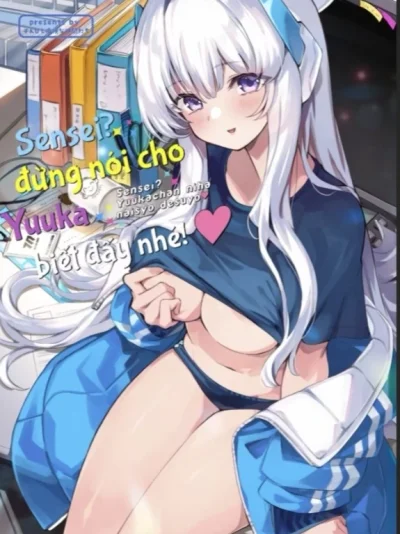 Sensei! Đừng Nói Cho Yuuka-Chan Biết Đấy Nhé!