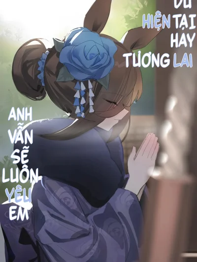 Dù hiện tại hay tương lai, Anh vẫn sẽ luôn yêu em
