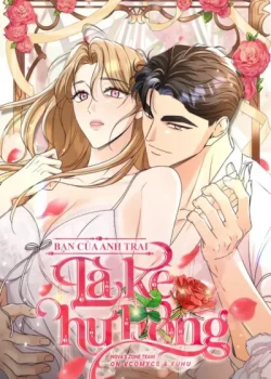 [18+] Bạn Của Anh Trai L&agrave; Kẻ Hư Hỏng