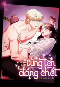 [18+] Bị Giam Cầm C&ugrave;ng T&ecirc;n Đ&aacute;ng Chết