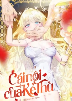 [18+] C&aacute;i N&ocirc;i Của Kẻ Th&ugrave;