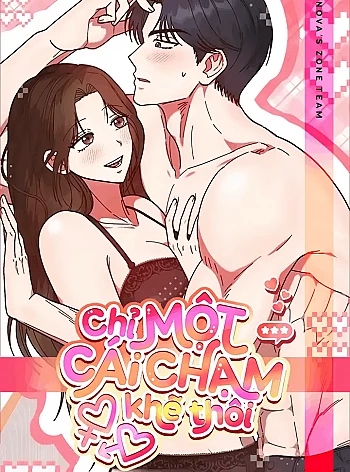[18+] Chỉ Một C&aacute;i Chạm Khẽ Th&ocirc;i
