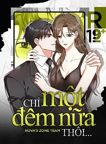 [18+] Chỉ Một Đ&ecirc;m Nữa Th&ocirc;i