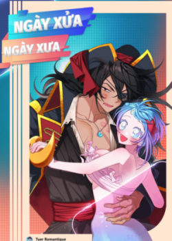 [18+] Ng&agrave;y Xửa Ng&agrave;y Xưa