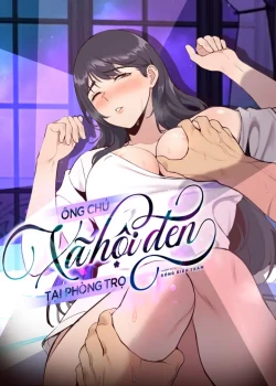 [18+] &Ocirc;ng Ch&uacute; X&atilde; Hội Đen Trong Ph&ograve;ng Trọ
