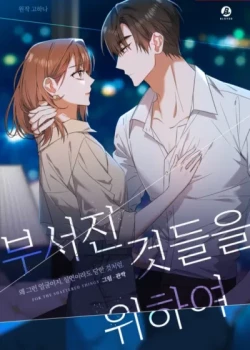 [18+] V&igrave; Những Thứ Đ&atilde; Tan Vỡ