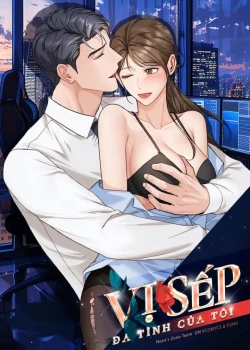 [18+] Vị Sếp Đa T&igrave;nh Của T&ocirc;i