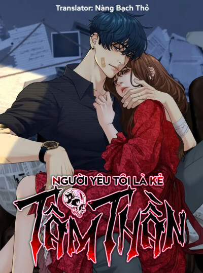 『18+』Người Yêu Tôi Là Kẻ Tâm Thần