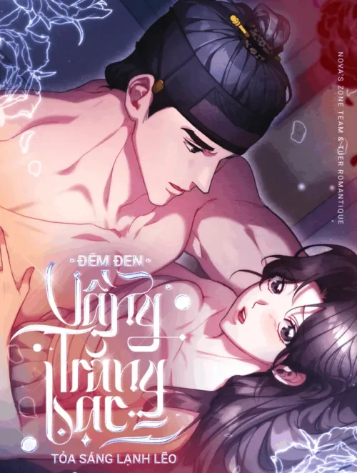 [18+] Đêm Đen, Vầng Trăng Bạc Tỏa Sáng Lạnh Lẽo