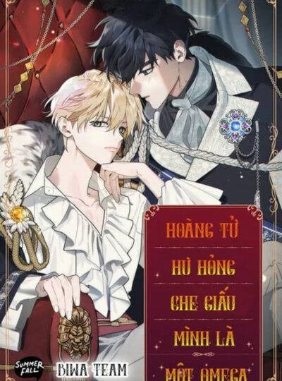 Hoàng Tử Hư Hỏng Che Giấu Mình Là Một Omega