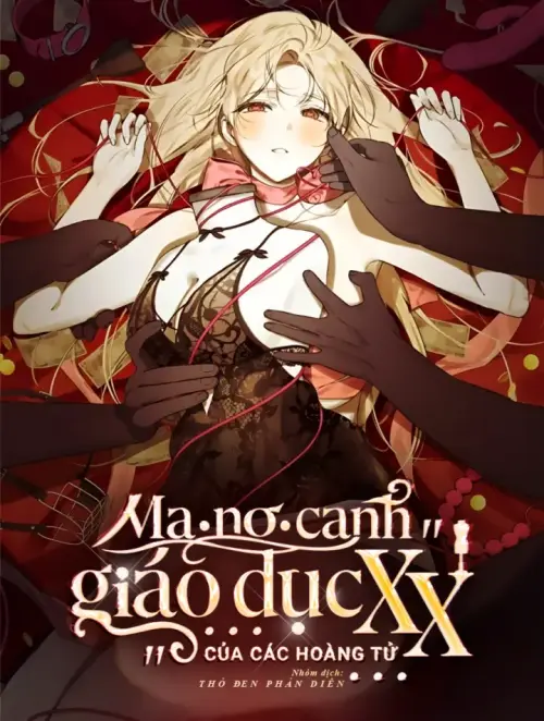 『18+』Ma-nơ-canh Giáo Dục XX Của Các Hoàng Tử