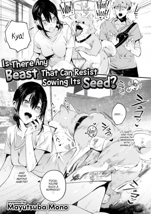 Is There Any Beast That Can Resist Sowing Its Seed?