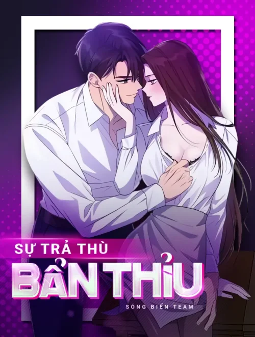 [ 18+ ] Sự trả thù bẩn thỉu