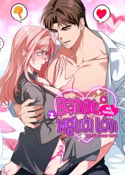 Bạn B&egrave; N&oacute;i Chuyện Người Lớn