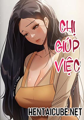 Chị gi&uacute;p việc