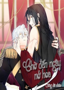 Chờ Đến Ng&agrave;y Nở Hoa