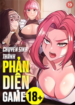 Chuyển Sinh Th&agrave;nh Phản Diện Game 18+
