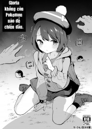 Gloria Kh&ocirc;ng C&ograve;n Pokemon N&agrave;o Để Chiến Đấu!!