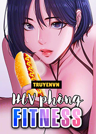 HLV Ph&ograve;ng Fitness (TruyenVN)