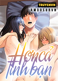 Hơn Cả T&igrave;nh Bạn - More Than Friends