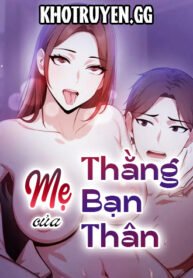 Mẹ Của Thằng Bạn Th&acirc;n