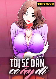 T&ocirc;i Sẽ Dẫn C&ocirc; Ấy Đi