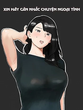 Xin H&atilde;y C&acirc;n Nhắc Chuyện Ngoại T&igrave;nh